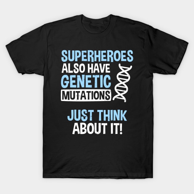 Cystic Fibrosis Shirt | Superheroes Have Genetic Mutations T-Shirt by Gawkclothing
